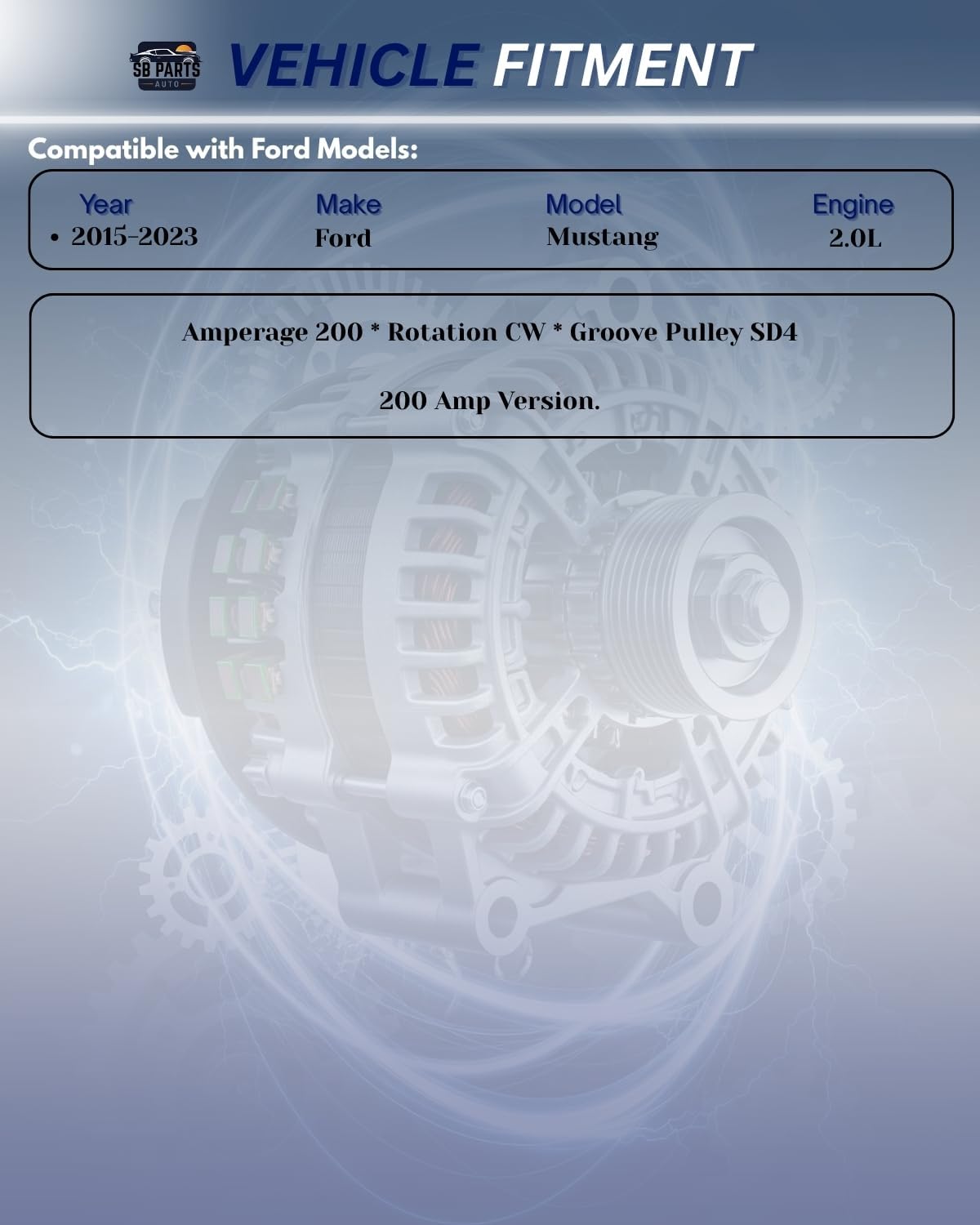 SB Parts Rebuilt Alternator 200Amp Replacement Compatible with Ford Mustang 2.3L 2015 2016 2017 2018 2019 2020 2021 2022 2023 (With Heated and Cooled Seats Only)